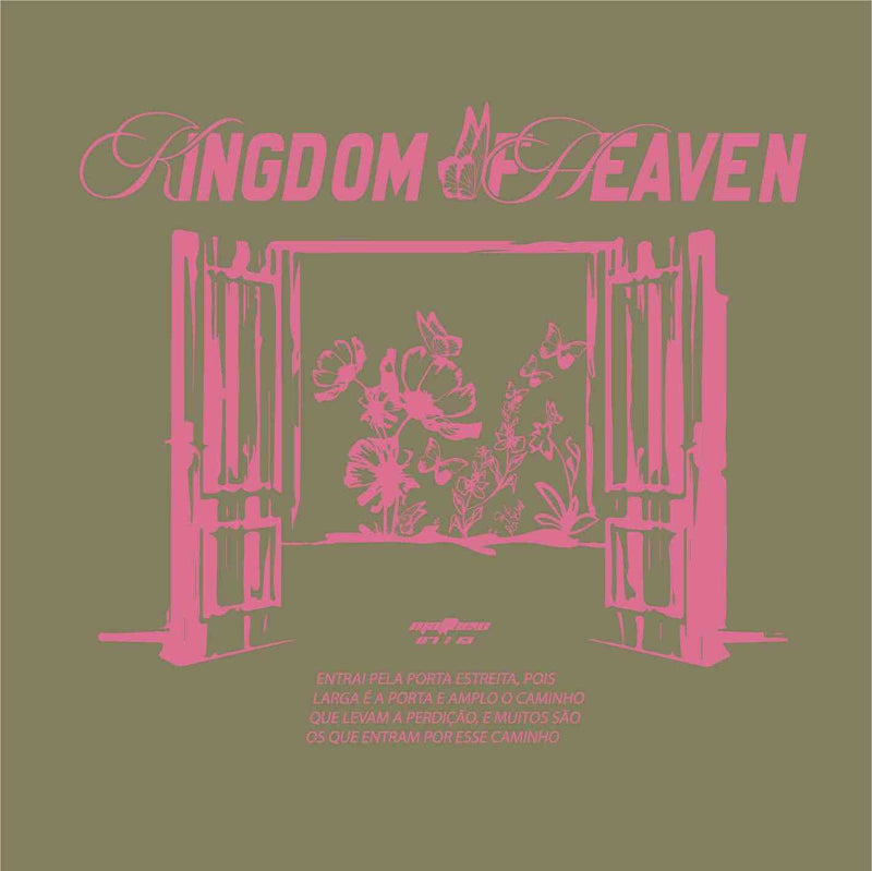 KINGDOM OF HEAVEN graphic in pink on olive green background, depicting an open door with floral design.